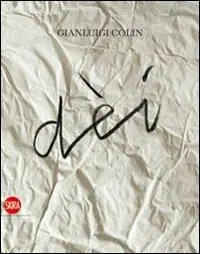 Alleen Vandaag Gianluigi Colin. Dèi. Ediz. italiana e inglese