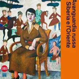 Beperkte Voorraad L‘avanguardia russa, la Siberia e l‘Oriente. Ediz. illustrata