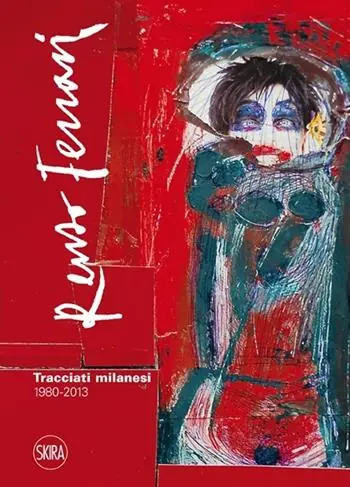 Renzo Ferrari. Tracciati milanesi. 1980-2013. Ediz. illustrata Laatste Kans