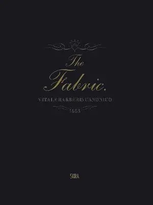 Nieuw The Fabric. Vitale Barberis Canonico (1663-2013). Ediz. illustrata