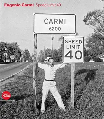 Eugenio Carmi. Speed limit 40. Ediz. italiana e inglese Beste Prijs