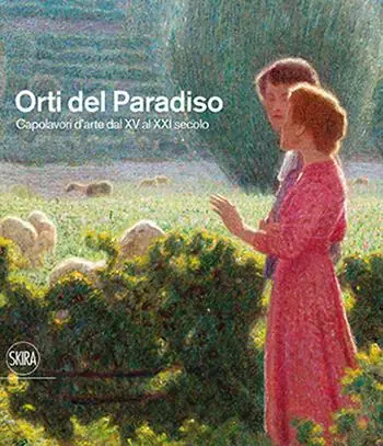 Orti del paradiso. Capolavori d‘arte dal XV al XXI secolo. Ediz. illustrata Finale Uitverkoop
