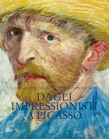 Beperkte Voorraad Dagli impressionisti a Picasso. I capolavori del Detroit Institute of Arts. Ediz. illustrata