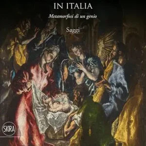Aanbieding El Greco in Italia. Metamorfosi di un genio. Saggi. Ediz. illustrata
