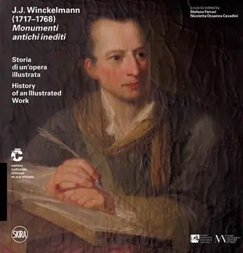 Laatste Versie J. J. Winckelmann (1717-1768). Monumenti antichi inediti. Storia di un’opera illustrata. Ediz. italiana e inglese
