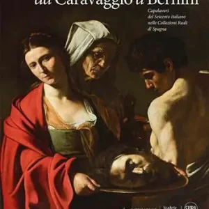 Bestel Nu Da Caravaggio a Bernini. Capolavori del Seicento italiano nelle Collezioni reali di Spagna. Ediz. a colori