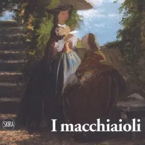 Bestseller I macchiaioli. Una rivoluzione en plein air. Ediz. a colori