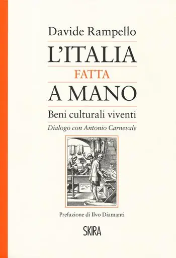 L‘ Italia fatta a mano. I beni culturali viventi. Dialogo con Antonio Carnevale Koopje