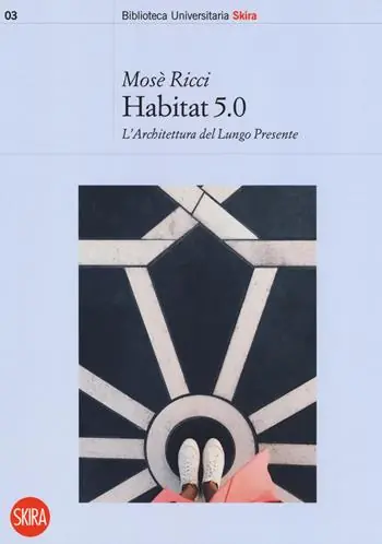 Habitat 5.0. L‘architettura nel Lungo Presente Gereduceerde Prijs