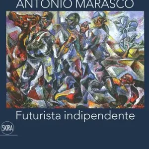 Antonio Marasco. Futurista indipendente. Catalogo della mostra (Rende, 14 dicembre 2019-15 febbraio 2020). Ediz. a colori Voordeelprijs