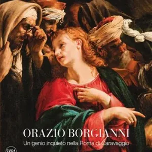 Actieprijs Orazio Borgianni. Un genio inquieto nella Roma di Caravaggio. Ediz. a colori