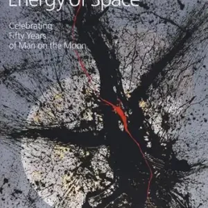 Aldo Rota. Energy of space. Celebrating fifty years of man on the moon. Ediz. italiana e inglese Voordeelprijs