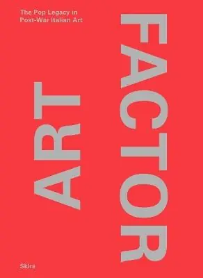 Art Factor. The Pop Legacy in Post-war Italian Art. Ediz. a colori Direct Beschikbaar