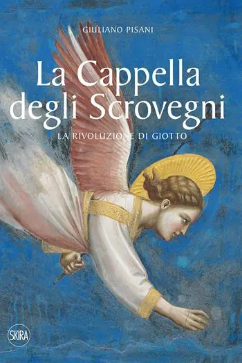 La Cappella degli Scrovegni. La rivoluzione di Giotto. Ediz. a colori Veilige Betaling