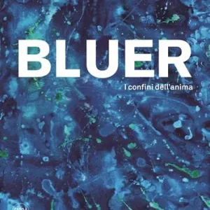 Actieprijs Bluer. I confini dell‘anima. Ediz. italiana e inglese