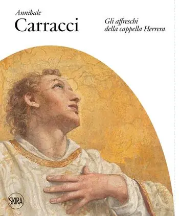 Lage Prijs Annibale Carracci. Gli affreschi della Cappella Herrera. Ediz. a colori