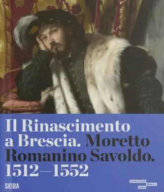 Il Rinascimento a Brescia. Moretto, Romanino, Savoldo 1512-1552. Ediz. a colori Hoge Kwaliteit