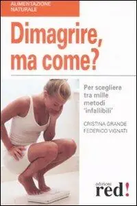 Express Levering Dimagrire, ma come? Per scegliere tra mille metodi «infallibili»