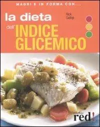 La dieta dell‘indice glicemico. Ediz. illustrata Lage Prijs