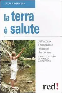 La terra è salute. Dall‘acqua e dalle rocce i minerali che curano Actieprijs