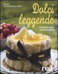 Tijdelijk Beschikbaar Dolci leggende. Le ricette dei dessert più famosi al mondo