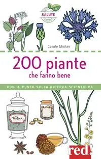 Hete Deal 200 piante che fanno bene. Ediz. a colori