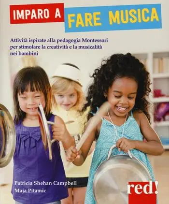 Betrouwbaar Imparo a fare musica. Attività ispirate alla pedagogia Montessori per stimolare la creatività e la musicalità nei bambini. Ediz. illustrata