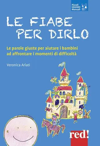 Superprijs Le fiabe per dirlo. Le parole giuste per aiutare i bambini ad affrontare i momenti di difficoltà