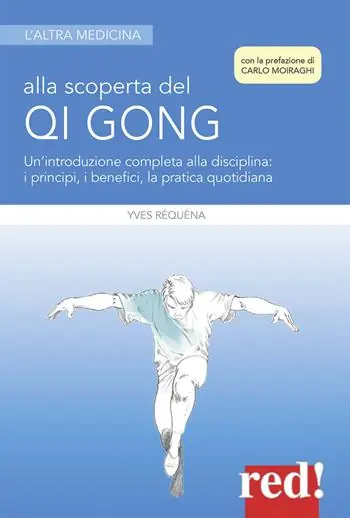 Alla scoperta del Qi Gong. Un‘introduzione completa alla disciplina i principi, i benefici, la pratica quotidiana Laatste Kans