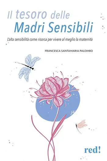 Favoriet Il tesoro delle madri sensibili. L‘alta sensibilità come risorsa per vivere al meglio la maternità
