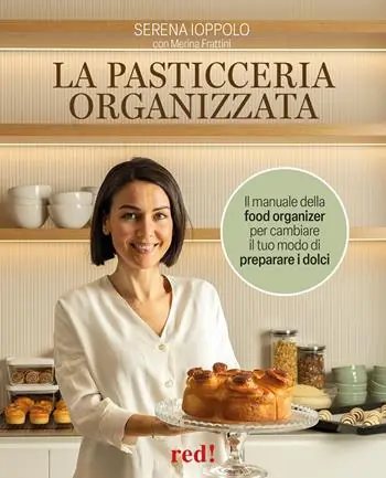 La pasticceria organizzata. Il manuale della food organizer per cambiare il tuo modo di preparare i dolci. Ediz. a colori Gereduceerde Prijs