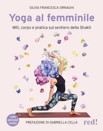 Yoga al femminile. Miti, corpo e pratica sul sentiero della Shakti. Con QR code video Nu Kopen