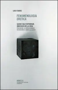 Goedkoop Fenomenologia eretica. Saggio sull‘esperienza immediata della cosa