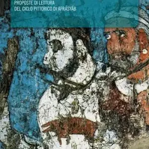 Samarcanda centro del mondo. Proposte di lettura del ciclo pittorico di Afrasyab Express Levering