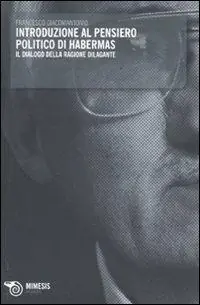 Aanbieding Introduzione al pensiero politico di Habermas. Il dialogo della ragione dilagante