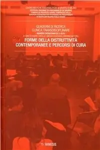 Quaderni di ricerca clinica transdisciplinare (2010). Vol. 1 Forme della distruttività contemporanee e percorsi di cura Alleen Vandaag