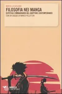Filosofia nei manga. Estetica e immaginario nel Giappone contemporaneo. Con un saggio di Marco Pellitteri Favoriet