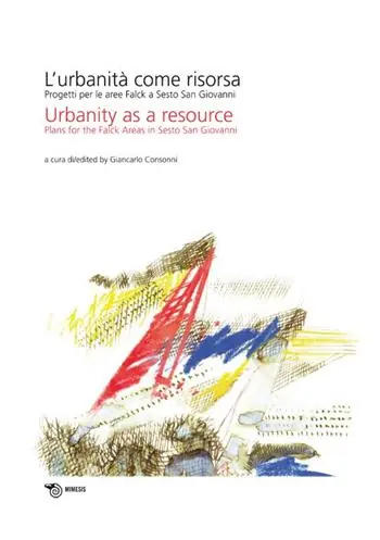 L‘urbanità come risorsa-Progetti per le aree Falk a Sesto san Giovannii-Urbanity as a resource. Plans for the Falk areas in Sesto San Giovanni. Ediz. bilingue Gereduceerde Prijs