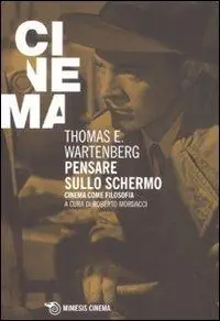 Goedkoop Pensare sullo schermo. Cinema come filosofia