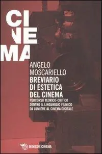 Laatste Kans Breviario di estetica del cinema. Percorso teorico-critico dentro il linguaggio filmico da Lumière al cinema digitale