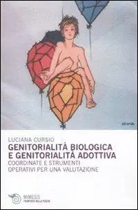 Hoge Kwaliteit Genitorialità biologica e genitorialità adottiva. Coordinate e strumenti operativi per una valutazione