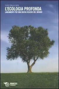 L‘ecologia profonda. Lineamenti per una nuova visione del mondo Hoge Kwaliteit