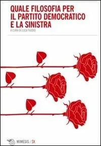 Meest Verkocht Quale filosofia per il Partito Democratico e la Sinistra