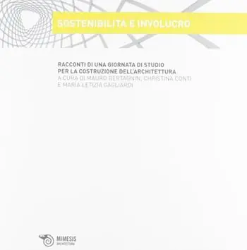 Sostenibilità e involucro. Racconti di una giornata di studio per la costruzione dell‘architettura Seizoensaanbieding