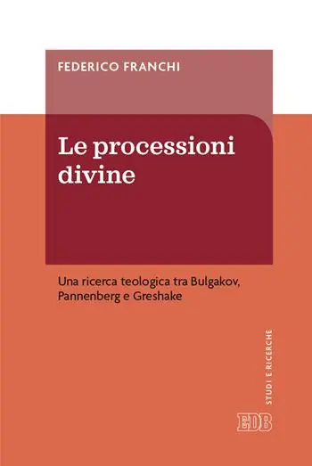 Betrouwbaar Le processioni divine. Una ricerca teologica tra Bulgakov, Pannenberg e Greshake