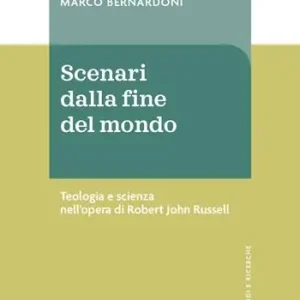 Scenari dalla fine del mondo. Teologia e scienza nell‘opera di Robert John Russell Direct Verzonden