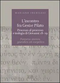 Exclusieve Aanbieding L‘incontro fra Gesù e Pilato. Processo al processo e teologia di Giovanni 18-19. Percorso storico, giuridico ed esegetico