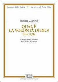 Qual è la volontà di Dio? (Rm 12,2b). Il discernimento cristiano nella lettera ai romani Lage Kosten