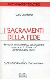 I sacramenti della fede. Saggio di teologia biblica dei sacramenti come «eventi di salvezza» nel tempo della Chiesa. Vol. 1 Sacramentaria biblica fondamentale Speciale Aanbieding