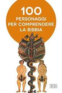 Cento personaggi pr comprendere la Bibbia Betaalbaar